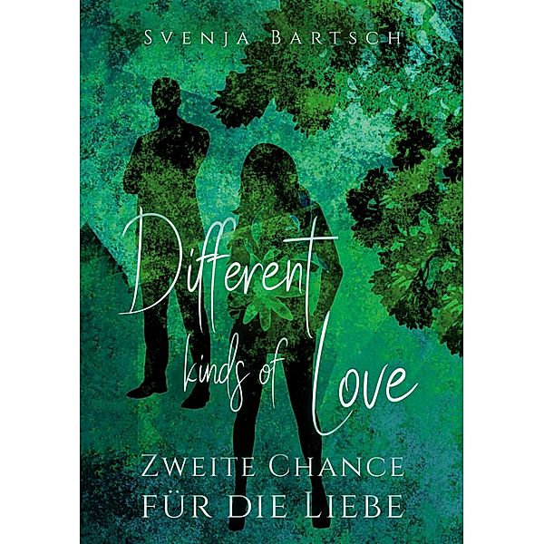 Different kinds of Love / Different kinds of Love Bd.2, Svenja Bartsch