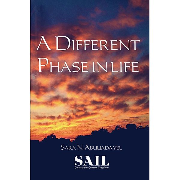 Different Phase in Life, Sara N. Abuljadayel