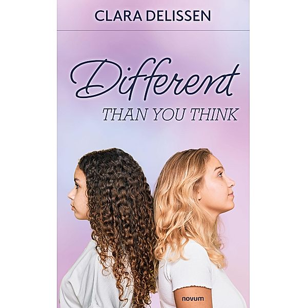 Different than you think, Clara Delissen