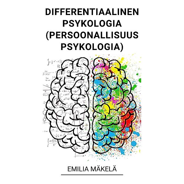 Differentiaalinen Psykologia (Persoonallisuuspsykologia), Emilia Mäkelä