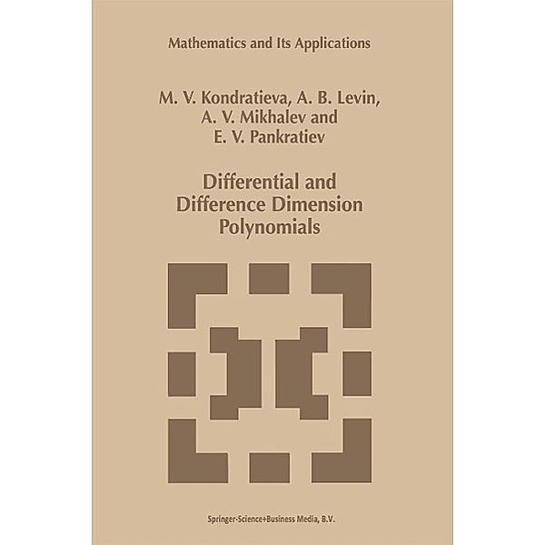 Differential and Difference Dimension Polynomials / Mathematics and Its Applications Bd.461, Alexander V. Mikhalev, A. B. Levin, E. V. Pankratiev, M. V. Kondratieva