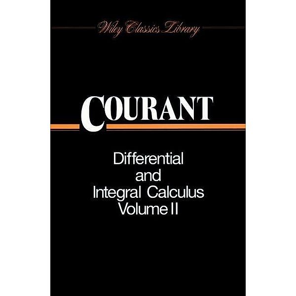 Differential and Integral Calculus, Volume 2 / Wiley Classics Library Bd.2, R. Courant