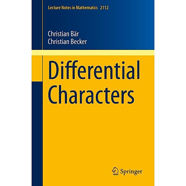 Differential Characters / Lecture Notes in Mathematics Bd.2112, Christian Bär, Christian Becker