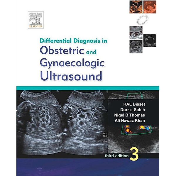 Differential Diagnosis in Obstetrics and Gynecologic Ultrasound - E-Book, R A L Bisset, Durr-e-sabih