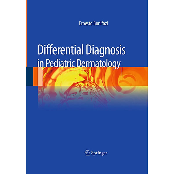Differential Diagnosis in Pediatric Dermatology, Ernesto Bonifazi