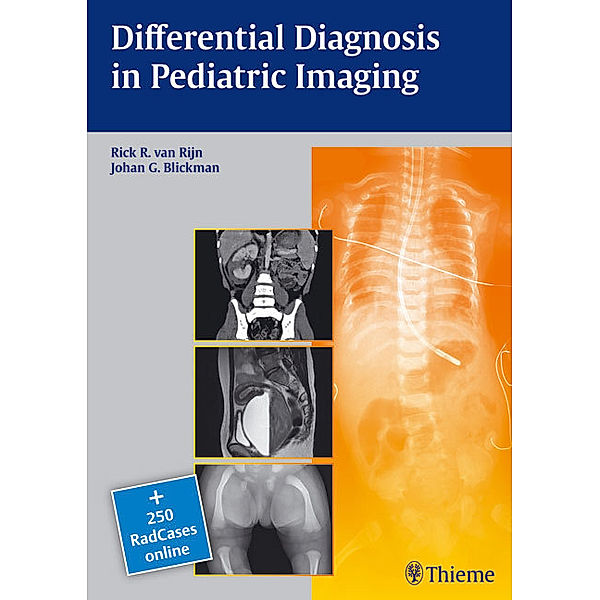 Differential Diagnosis in Pediatric Imaging, Rick R. Van Rijn, Johan G. Blickman