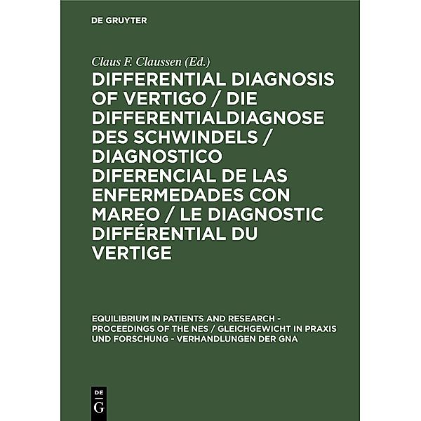 Differential Diagnosis of Vertigo / Die Differentialdiagnose des Schwindels /Diagnostico diferencial de las enfermedades con mareo / Le diagnostic différential du vertige