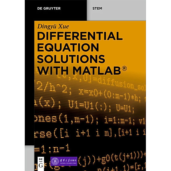 Differential Equation Solutions with MATLAB®, Dingyü Xue
