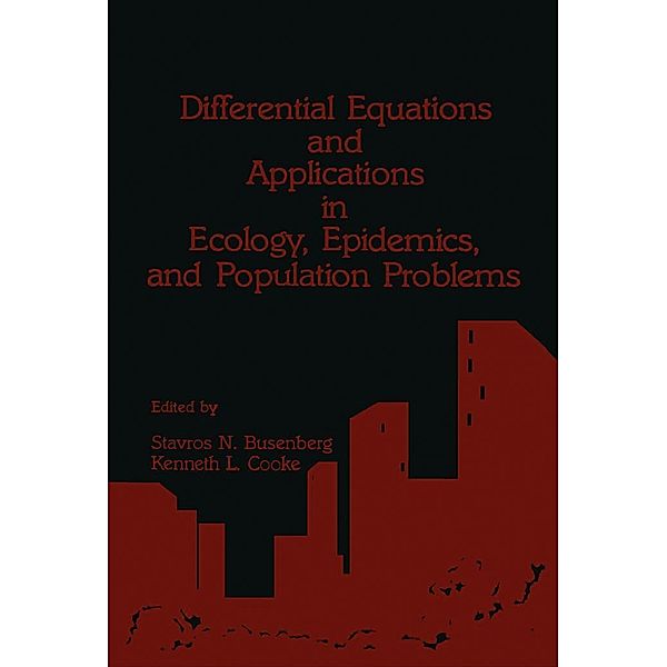Differential Equations and Applications in Ecology, Epidemics, and Population Problems