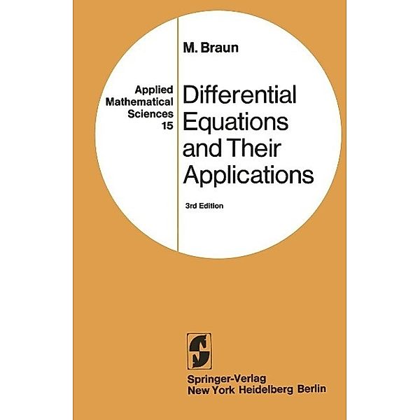 Differential Equations and Their Applications / Applied Mathematical Sciences Bd.15, M. Braun