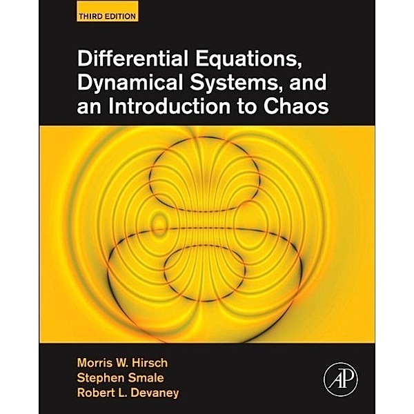 Differential Equations, Dynamical Systems, and an Introduction to Chaos, Stephen Smale, Morris W. Hirsch, Robert L. Devaney