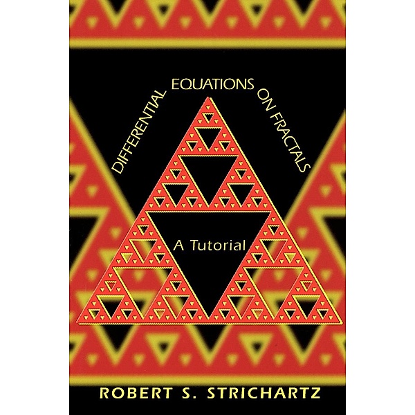 Differential Equations on Fractals, Robert S. Strichartz