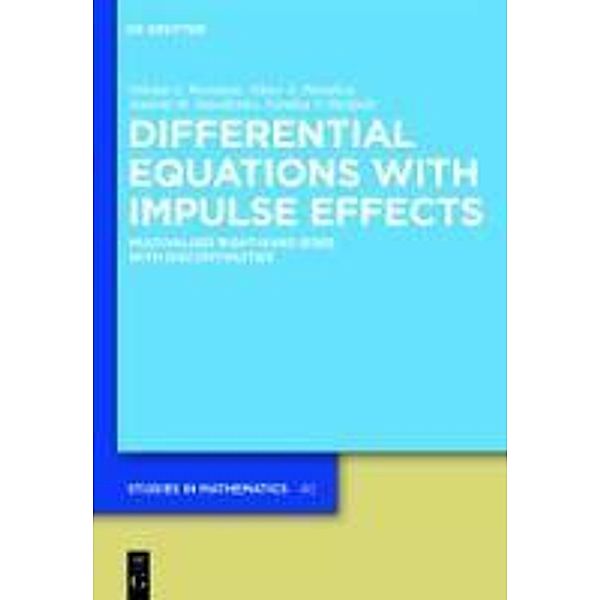 Differential Equations with Impulse Effects / De Gruyter Studies in Mathematics Bd.40, Nikolai A. Perestyuk, Viktor A. Plotnikov, Anatolii M. Samoilenko, Natalia V. Skripnik