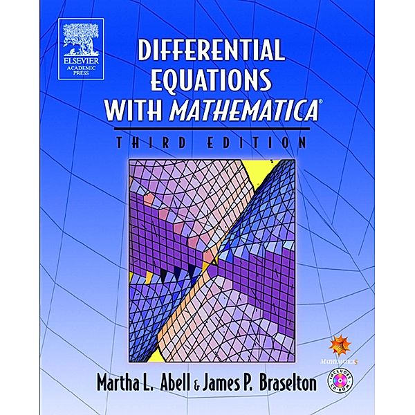 Differential Equations with Mathematica, Martha L. L. Abell, James P. Braselton