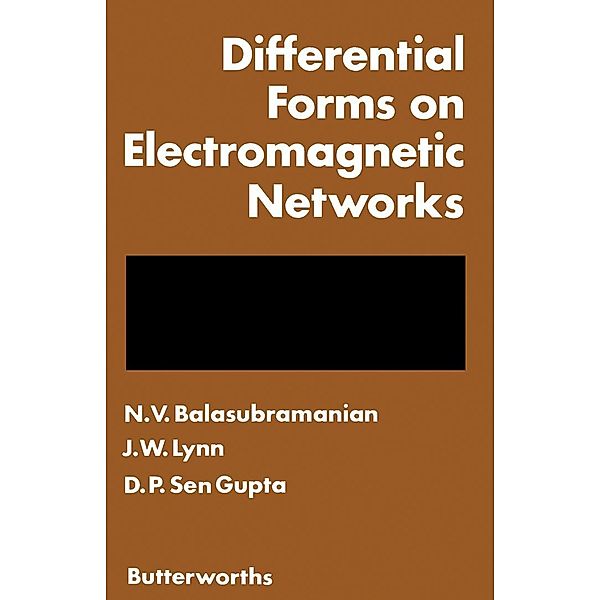 Differential Forms on Electromagnetic Networks, N. V. Balasubramanian, J. W. Lynn, D. P. Sen Gupta