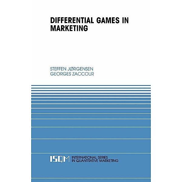 Differential Games in Marketing, Steffen Jorgensen, Georges Zaccour