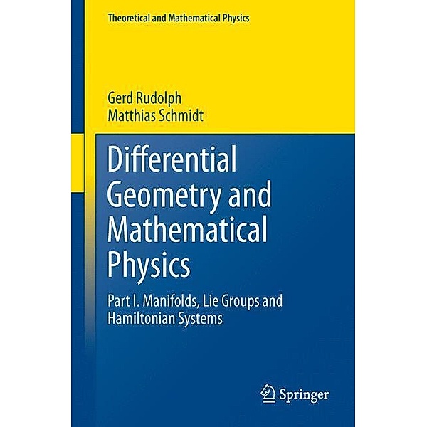 Differential Geometry and Mathematical Physics, Gerd Rudolph, Matthias Schmidt