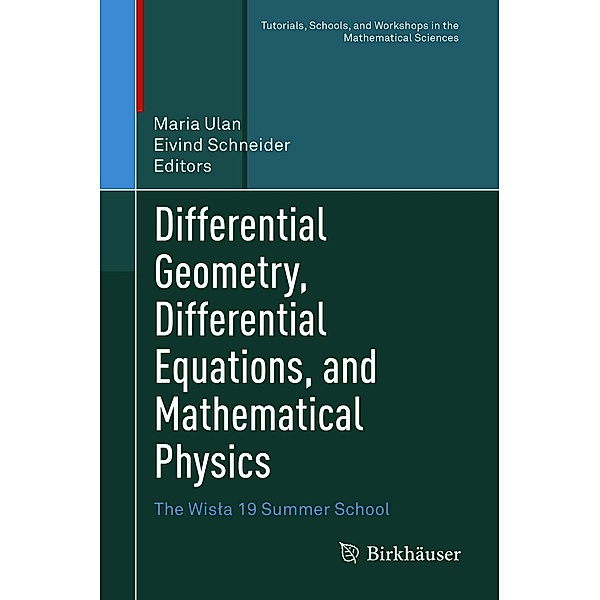 Differential Geometry, Differential Equations, and Mathematical Physics / Tutorials, Schools, and Workshops in the Mathematical Sciences