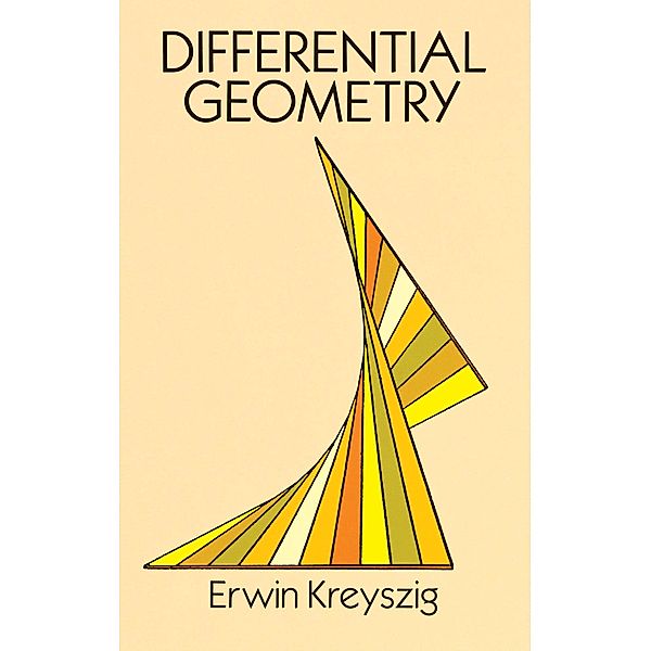 Differential Geometry / Dover Books on Mathematics, Erwin Kreyszig