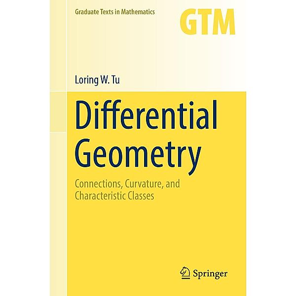 Differential Geometry / Graduate Texts in Mathematics Bd.275, Loring W. Tu