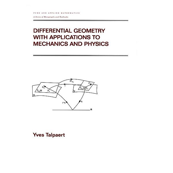 Differential Geometry with Applications to Mechanics and Physics, Yves Talpaert