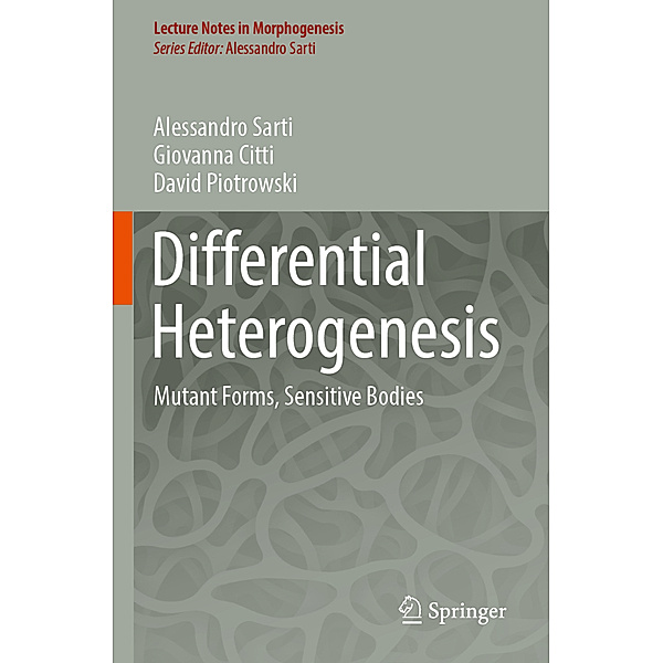 Differential Heterogenesis, Alessandro Sarti, Giovanna Citti, David Piotrowski
