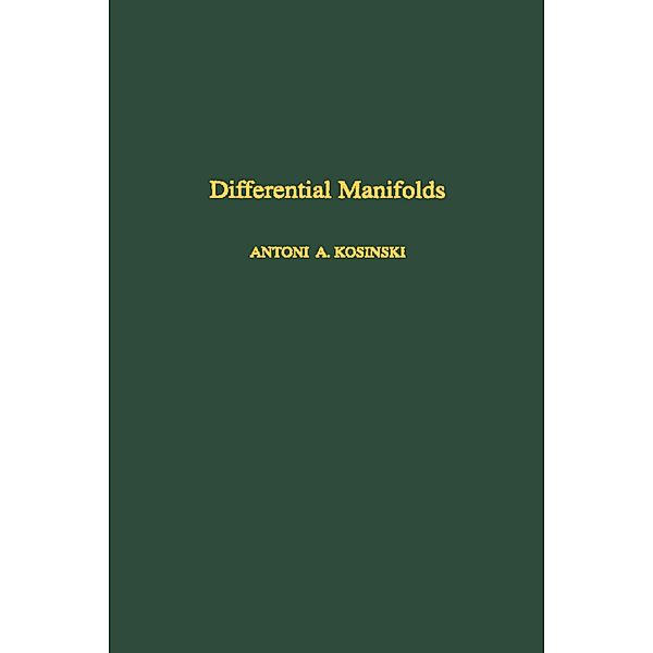 Differential Manifolds, Antoni A. Kosinski