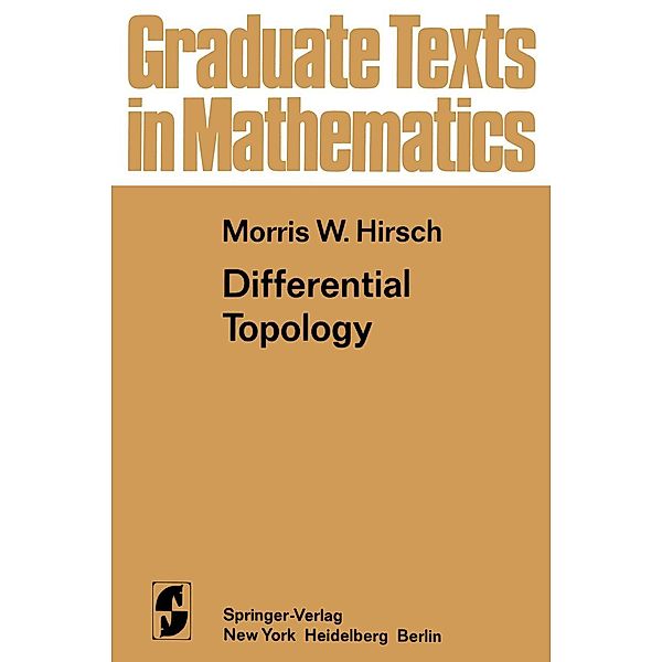 Differential Topology / Graduate Texts in Mathematics Bd.33, Morris W. Hirsch