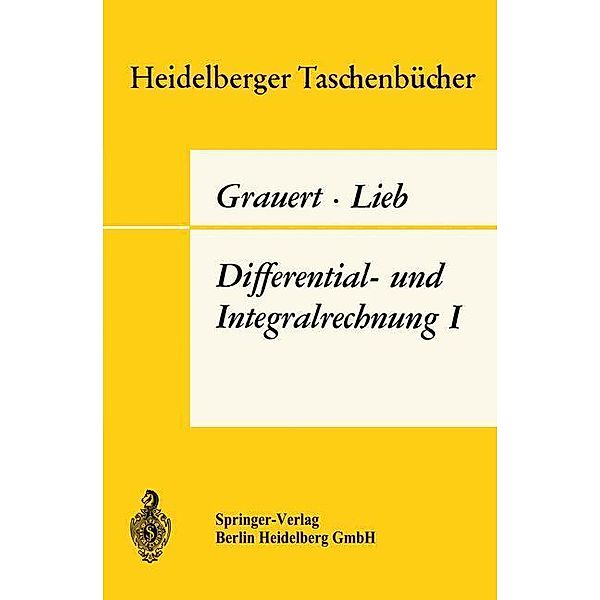Differential- und Integralrechnung I. / Heidelberger Taschenbücher Bd.26, Hans Grauert, Ingo Lieb