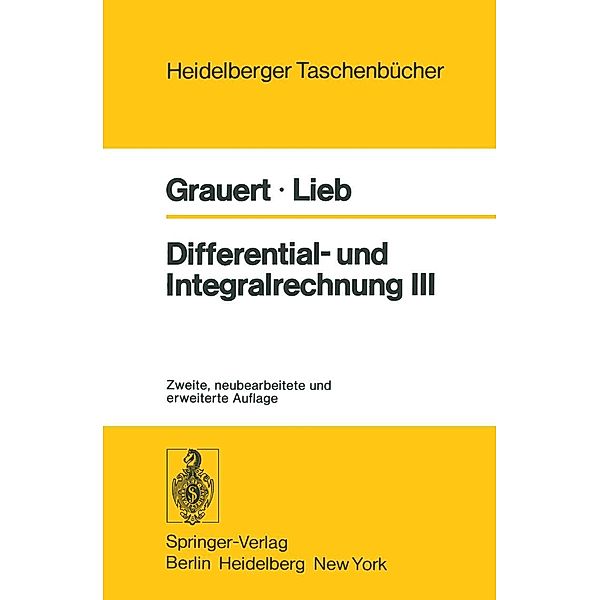 Differential- und Integralrechnung III / Heidelberger Taschenbücher Bd.43, H. Grauert, I. Lieb