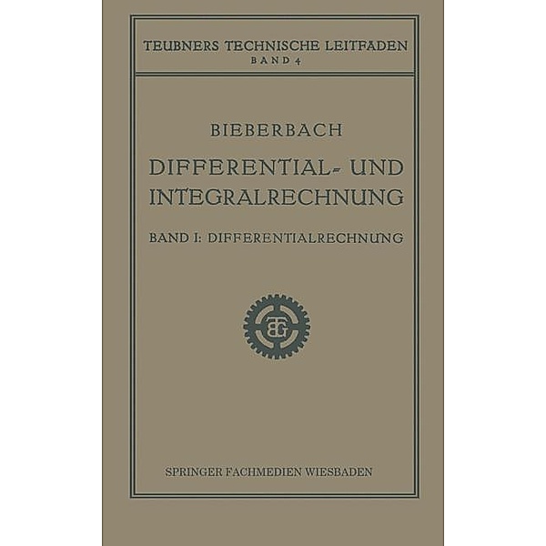 Differential- und Integralrechnung / Teubners technische Leitfäden, Ludwig Bieberbach