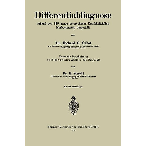 Differentialdiagnose anhand von 385 genau besprochenen Krankheitsfällen lehrbuchmässig dargestellt, Richard C. Cabot, Hermogen Ziesche