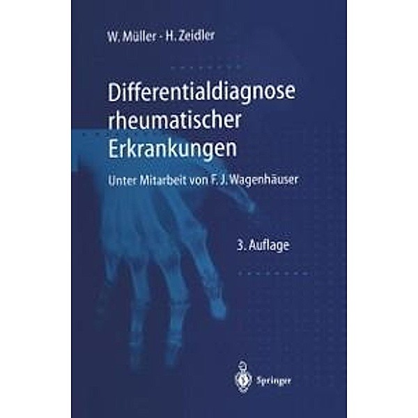 Differentialdiagnose rheumatischer Erkrankungen, Wolfgang Müller, Henning Zeidler