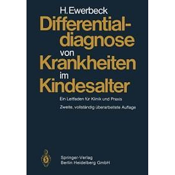 Differentialdiagnose von Krankheiten im Kindesalter, H. Ewerbeck