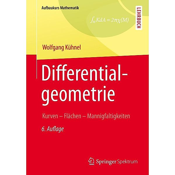 Differentialgeometrie / Aufbaukurs Mathematik, Wolfgang Kühnel