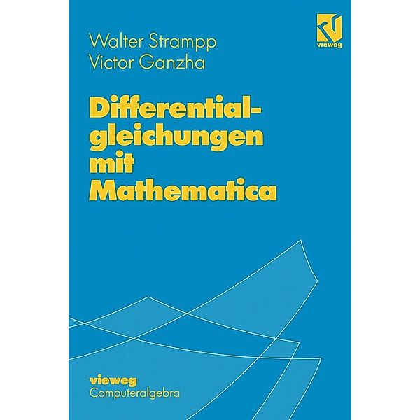 Differentialgleichungen mit Mathematica, Walter Strampp, Victor Ganzha