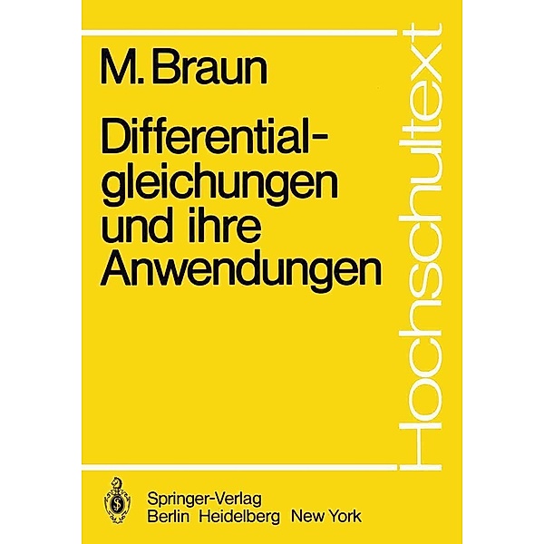 Differentialgleichungen und ihre Anwendungen / Hochschultext, Martin Braun