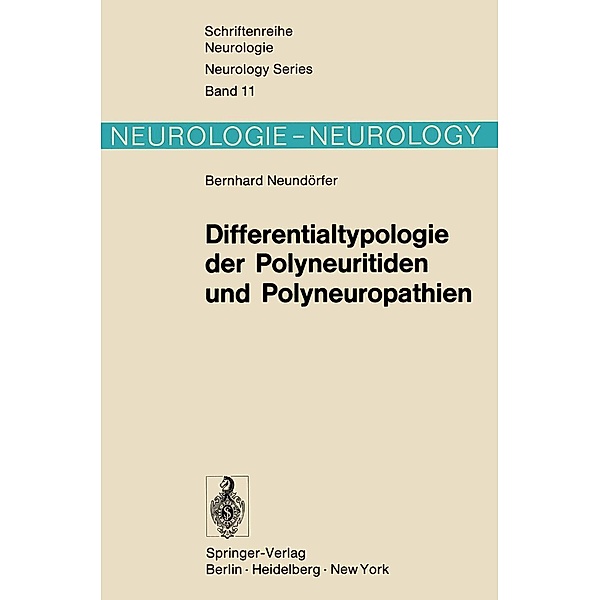 Differentialtypologie der Polyneuritiden und Polyneuropathien / Schriftenreihe Neurologie Neurology Series Bd.11, B. Neundörfer