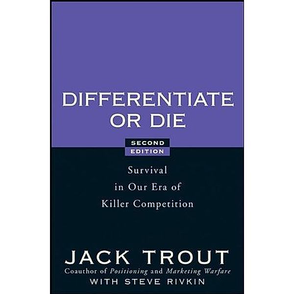 Differentiate or Die, Jack Trout, Steve Rivkin