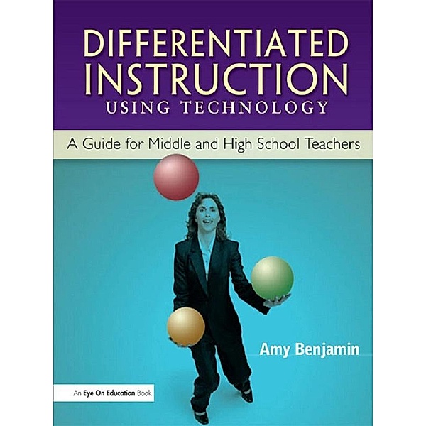 Differentiated Instruction Using Technology, Amy Benjamin