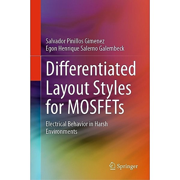 Differentiated Layout Styles for MOSFETs, Salvador Pinillos Gimenez, Egon Henrique Salerno Galembeck