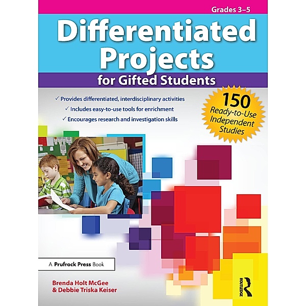 Differentiated Projects for Gifted Students, Brenda Holt McGee, Debbie Keiser Triska