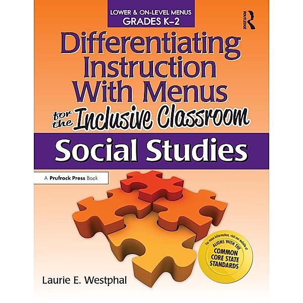 Differentiating Instruction With Menus for the Inclusive Classroom, Laurie E. Westphal