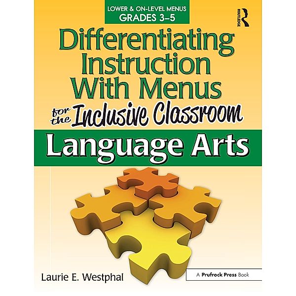 Differentiating Instruction With Menus for the Inclusive Classroom, Laurie E. Westphal