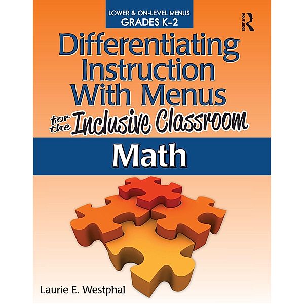 Differentiating Instruction With Menus for the Inclusive Classroom, Laurie E. Westphal