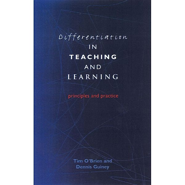 Differentiation in Teaching and Learning, Tim O'Brien, Dennis Guiney