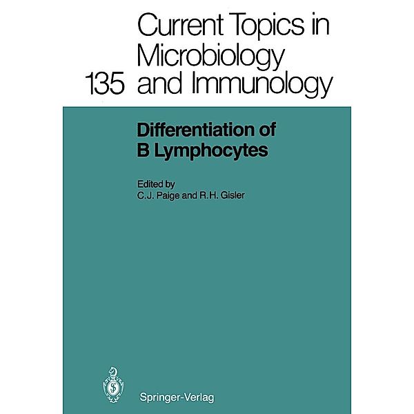 Differentiation of B Lymphocytes / Current Topics in Microbiology and Immunology Bd.135