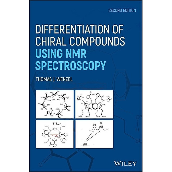 Differentiation of Chiral Compounds Using NMR Spectroscopy, Thomas J. Wenzel