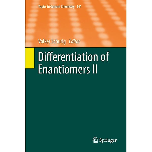 Differentiation of Enantiomers II / Topics in Current Chemistry Bd.341