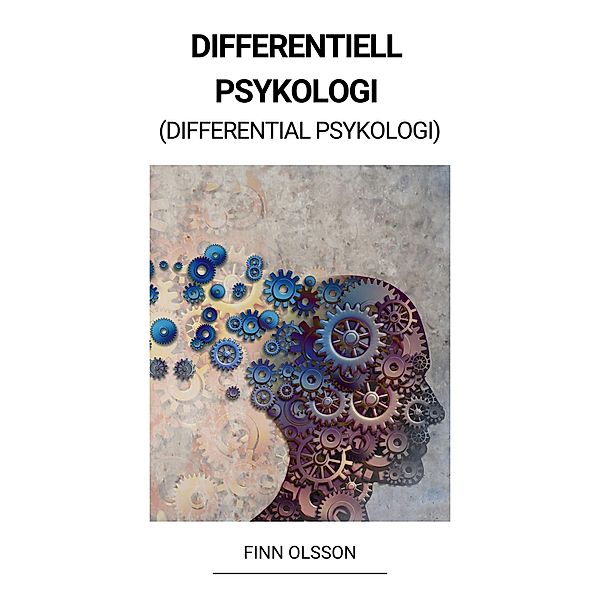 Differentiell Psykologi (Differential Psykologi), Finn Olsson
